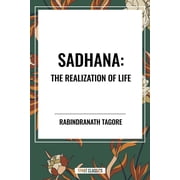 Sadhana The Realization of Life, Hardcover