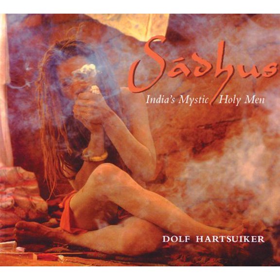 Pre-Owned Sadhus: India's Mystic Holy Men (Paperback) 0892814543 9780892814541