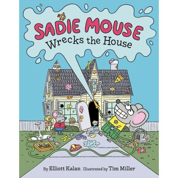 Pre-Owned Sadie Mouse Wrecks the House (Hardcover) 0062998390 9780062998392