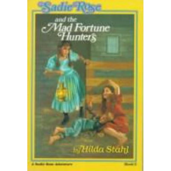 Pre-Owned Sadie Rose and the Mad Fortune Hunters by Hilda Stahl (Paperback), English