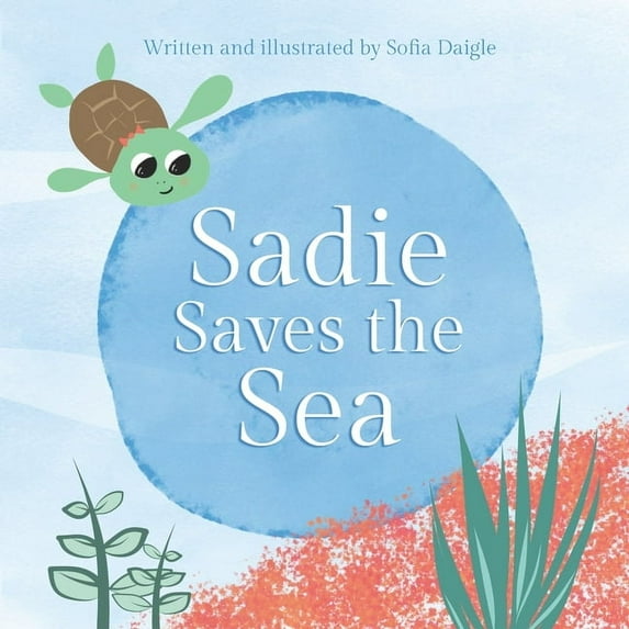 Sadie Saves the Sea, (Paperback)