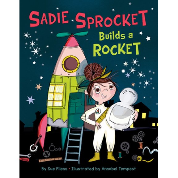 Pre-Owned Sadie Sprocket Builds a Rocket (Hardcover) 154201803X 9781542018036