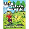 thumbnail image 1 of Sadie's Great Adventures Sadie and Lexie Rescue Chloe, Book 2, (Paperback), 1 of 1