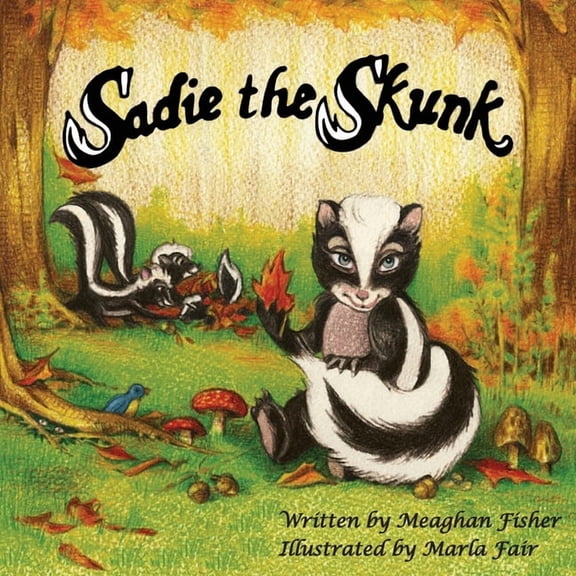 Sadie the Skunk, (Paperback)