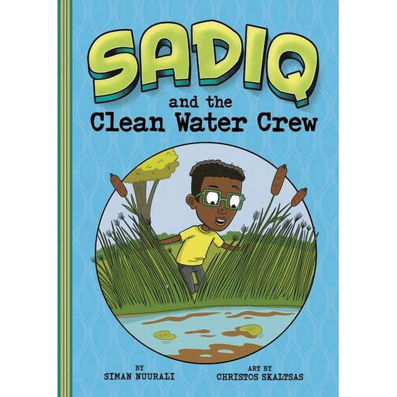 Sadiq Sadiq and the Clean Water Crew, (Paperback)