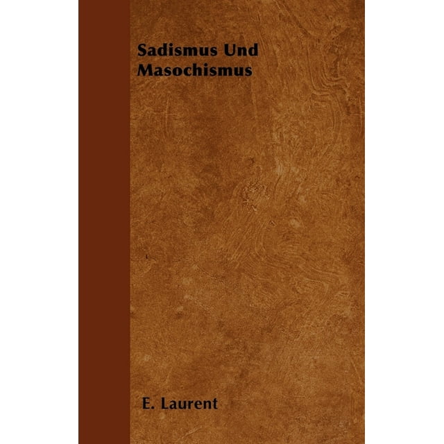 Sadismus Und Masochismus (Hardcover)
