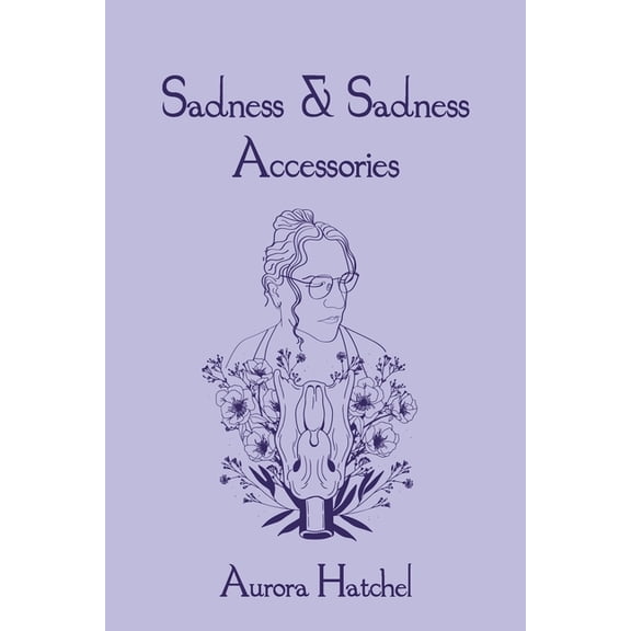 Sadness & Sadness Accessories, (Paperback)
