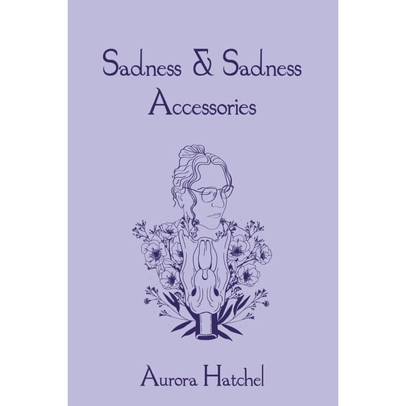 Sadness & Sadness Accessories, (Paperback)