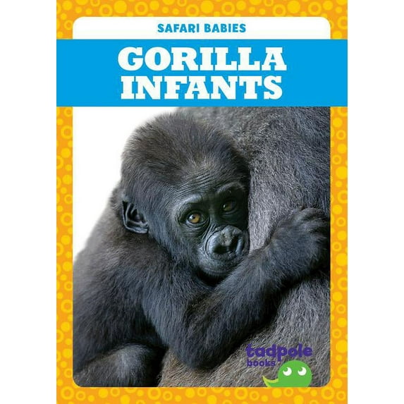 Safari Babies: Gorilla Infants (Paperback)