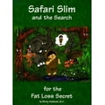 thumbnail image 1 of Pre-Owned Safari Slim and the Search for Fat Loss Secret (Paperback) 1889636096 9781889636092, 1 of 1