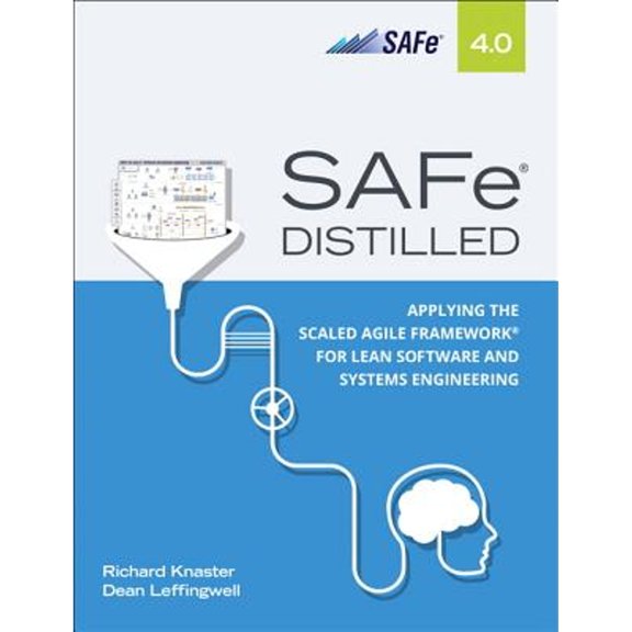 Pre-Owned Safe 4.0 Distilled: Applying the Scaled Agile Framework for Lean Software and Systems Engineering (Paperback) 0134209427 9780134209425