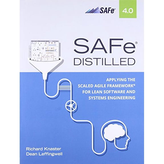 Pre-Owned Safe 4.0 Distilled: Applying the Scaled Agile Framework for Lean Software and Systems Engineering (Paperback) 0134209427 9780134209425