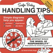 DAVID SOPP; KELLY SOPP Safe Baby Handling Tips (Board book)
