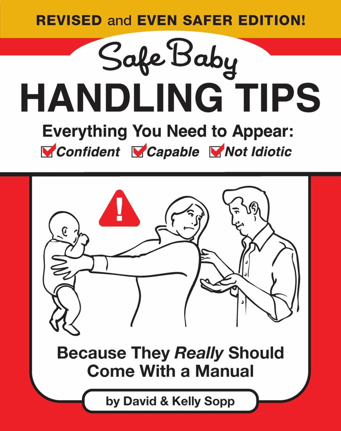 Safe Baby Handling Tips (Revised and Even Safer Edition): Because They ...