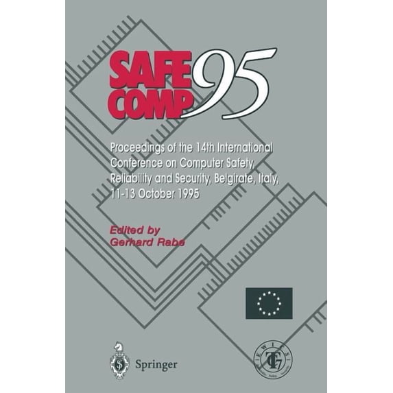 Safe Comp 95: The 14th International Conference on Computer Safety, Reliability and Security, Belgirate, Italy 11-13 Oct, (Paperback)