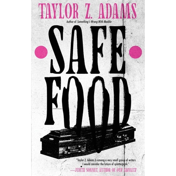 Safe Food: A Queer Splatterpunk Novel, (Paperback)