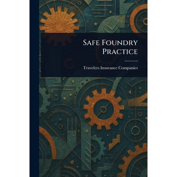 Safe Foundry Practice, (Paperback)