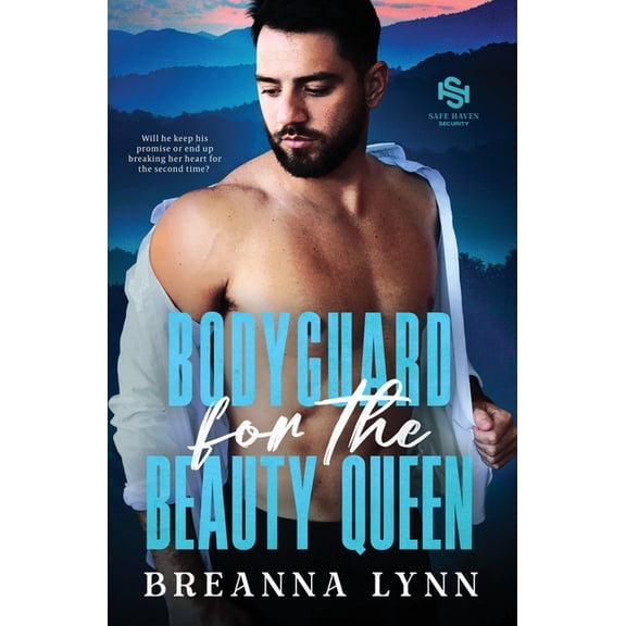 Safe Haven Security Bodyguard for the Beauty Queen: A Former Military, Second Chance Romantic Suspense, Book 2, (Paperback)