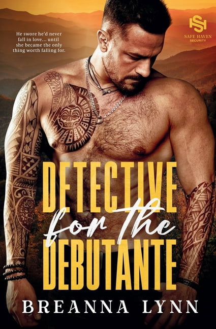 Safe Haven Security Detective for the Debutante: A First Responder, Age Gap Romantic Suspense, Book 3, (Paperback)