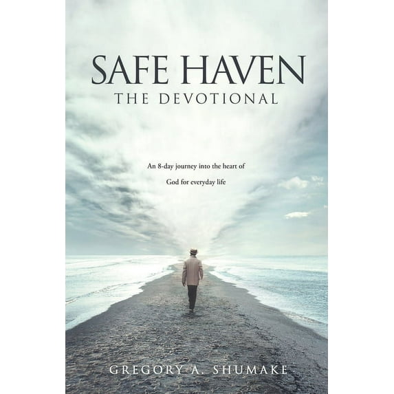Safe Haven - The Devotional: An 8-day journey into the heart of God for everyday life, (Paperback)