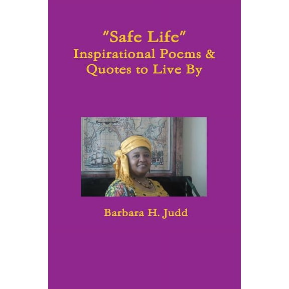 "Safe Life" Inspirational Poems & Quotes to Live By, (Paperback)
