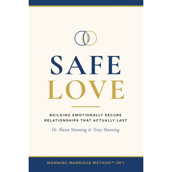 Safe Love: Building Emotionally Secure Relationships That Actually Last, (Paperback)