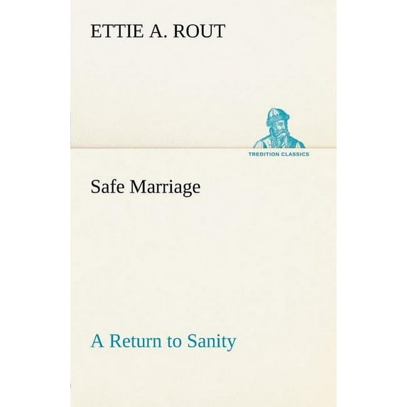 Safe Marriage A Return to Sanity (Paperback)