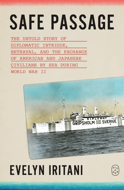 Safe Passage: The Untold Story of Diplomatic Intrigue, Betrayal, and the Exchange of American and Japanese Civilians by , (Paperback)