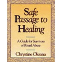 Pre-Owned Safe Passage to Healing: A Guide for Survivors of Ritual Abuse (Paperback) 0060969962 9780060969967