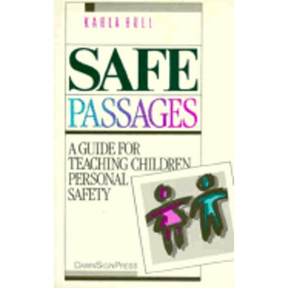 Pre-Owned Safe Passages: A Guide for Teaching Children Personal Safety (Paperback) 091503526X 9780915035267