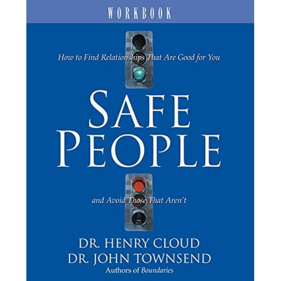 Pre-Owned Safe People Workbook: How to Find Relationships That Are Good for You and Avoid Those That Aren't (Paperback) 0310495016 9780310495017