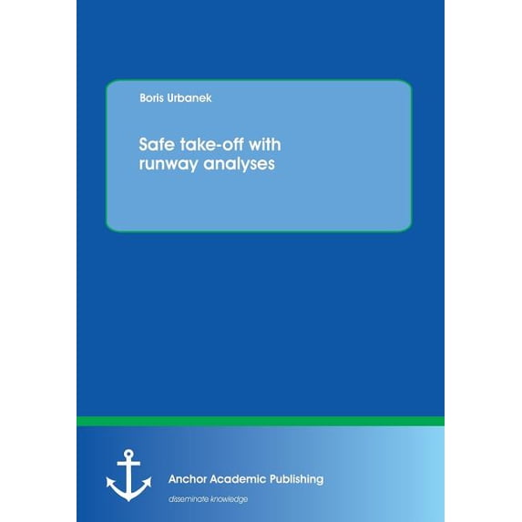 Safe take-off with runway analyses (Paperback)