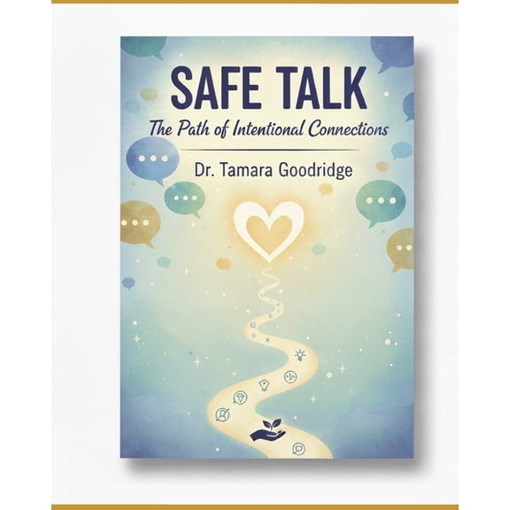 Safe Talk Safe Talk: The Path of Intentional Connections, (Paperback)