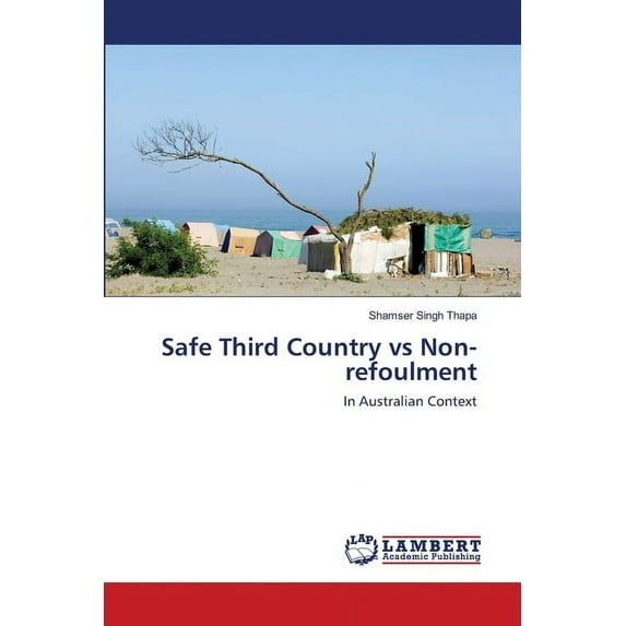Safe Third Country vs Non-refoulment (Paperback)