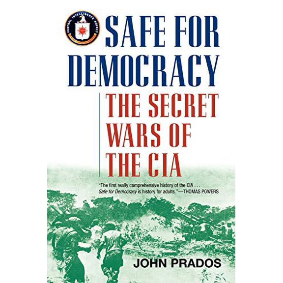 Pre-Owned Safe for Democracy: The Secret Wars of the CIA Paperback