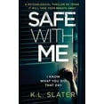 thumbnail image 1 of Safe with Me : A Psychological Thriller So Tense It Will Take Your Breath Away, 1 of 1