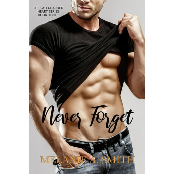 Safeguarded Heart Never Forget: A Steamy Soulmates Romantic Suspense, Book 3, (Paperback)