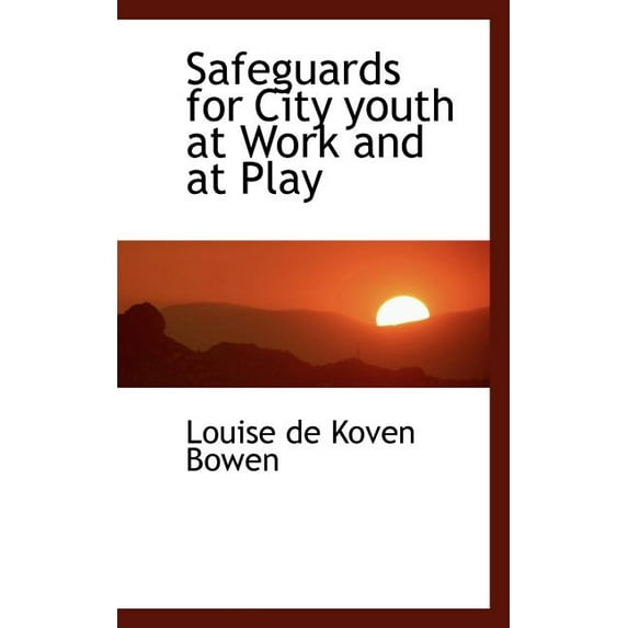 Safeguards for City Youth at Work and at Play (Paperback)