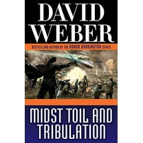 Pre-Owned Midst Toil and Tribulation (Safehold) (Hardcover) 0765321556 9780765321558