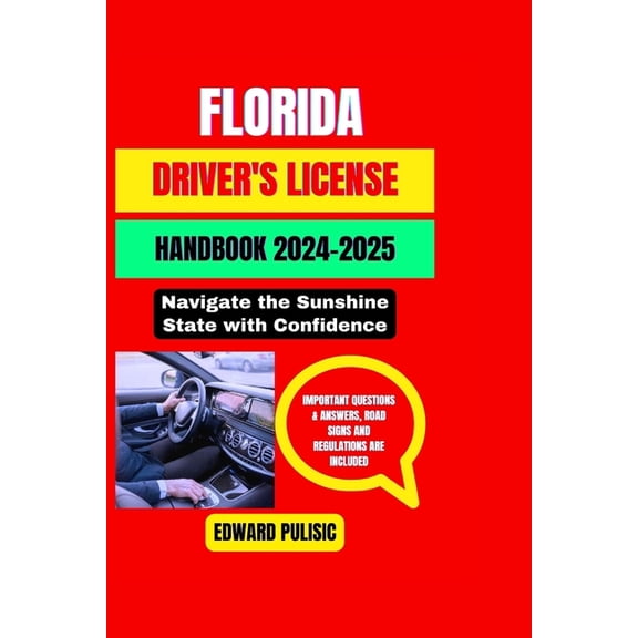 Safely Driving: Florida Driver's License Handbook 2024-2025: Navigate the Sunshine State with Confidence (Paperback)