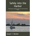thumbnail image 1 of Safely into the Harbor: Trusting the Captain when You Can't See the Shore (Paperback), 1 of 1