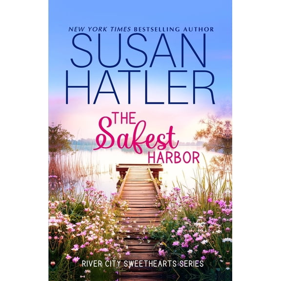 River City Sweethearts The Safest Harbor: A Sweet Friends-to-Lovers Romance, Book 4, (Paperback)