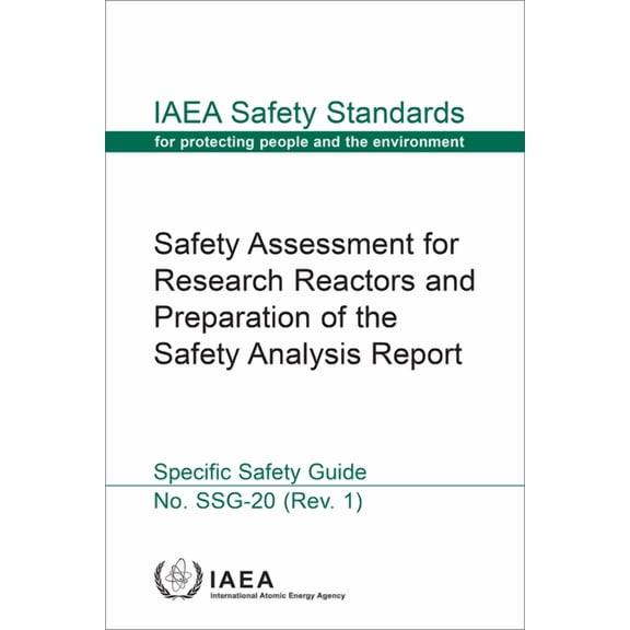 Safety Assessment for Research Reactors and Preparation of the Safety Analysis Report : IAEA Safety Standards Series No. SSG-20 (Rev.1) (Paperback)