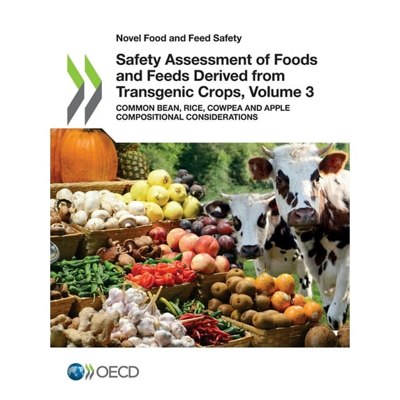 Safety Assessment of Foods and Feeds Derived from Transgenic Crops, Volume 3 (Paperback)
