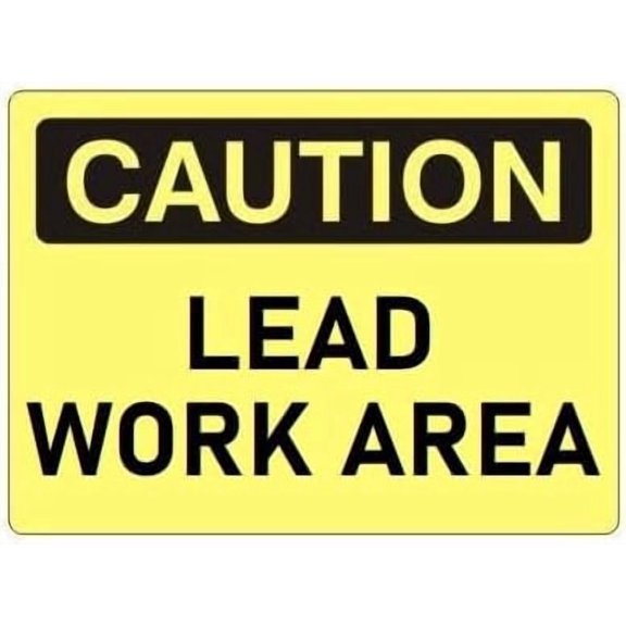 Safety - CAUTION LEAD WORK AREA Sign Metal Sign 12x8 Inch Wall Decor for Indoor & Outdoor Use