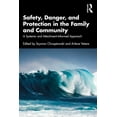 thumbnail image 1 of Safety, Danger, and Protection in the Family and Community: A Systemic and Attachment-Informed Approach, (Paperback), 1 of 1