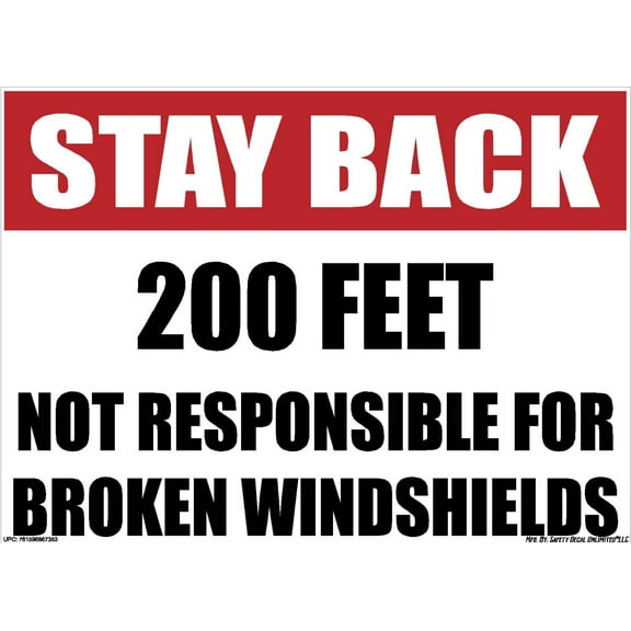 Safety Decal Unlimited Stay Back 200FT Sticker Not Responsible for Broken Windshield Construction Truck Red Black Label Sticker Decal Made in America 11" x 8"