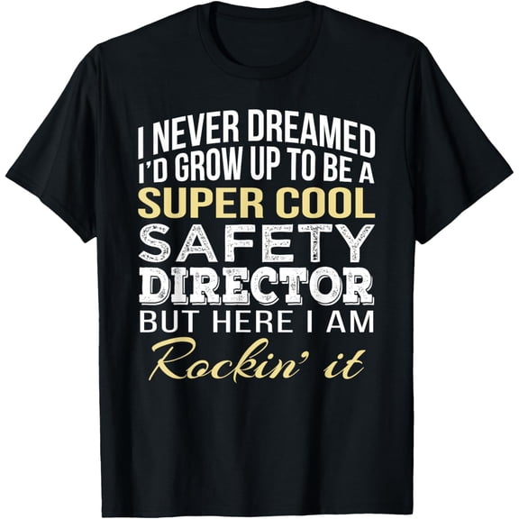 Safety Director T Shirt Funny Gift Tee