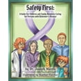 thumbnail image 1 of Safety First: A Guide for Children and Family Members Caring for Persons with Alzheimer's Disease, (Paperback), 1 of 1