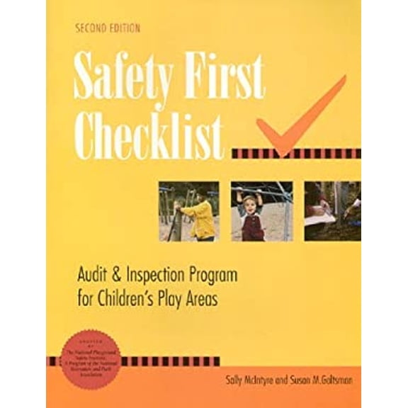 Pre-Owned Safety First Checklist : Audit and Inspection Program for Children's Play Areas (Paperback) 9780944661192